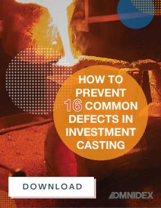 metal casting blog_How-to-prevent-16-common-defects-in-investment-casting_Metal Casting Service_OmnidexCasting