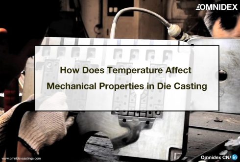 How Does Temperature Affect The Mechanical Properties of Materials Used in Die Casting