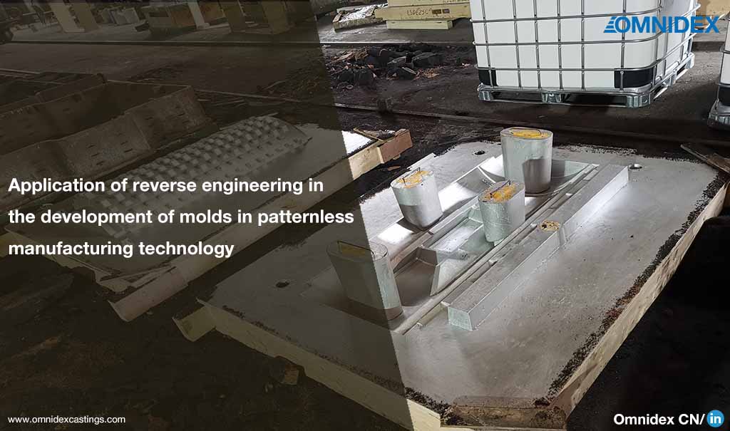 Application of reverse engineering in the development of molds in patternless manufacturing technology